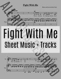 Fight With Me - Sheet Music + Tracks